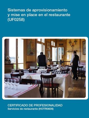 cover image of UF0258--Sistemas de aprovisionamiento y mise en place en el restaurante
